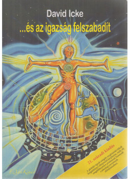 David Icke - ...és az igazság felszabadít II. kötet David Icke - ...és az igazság felszabadít II. kötet, Budapest 2016 antikvár könyv