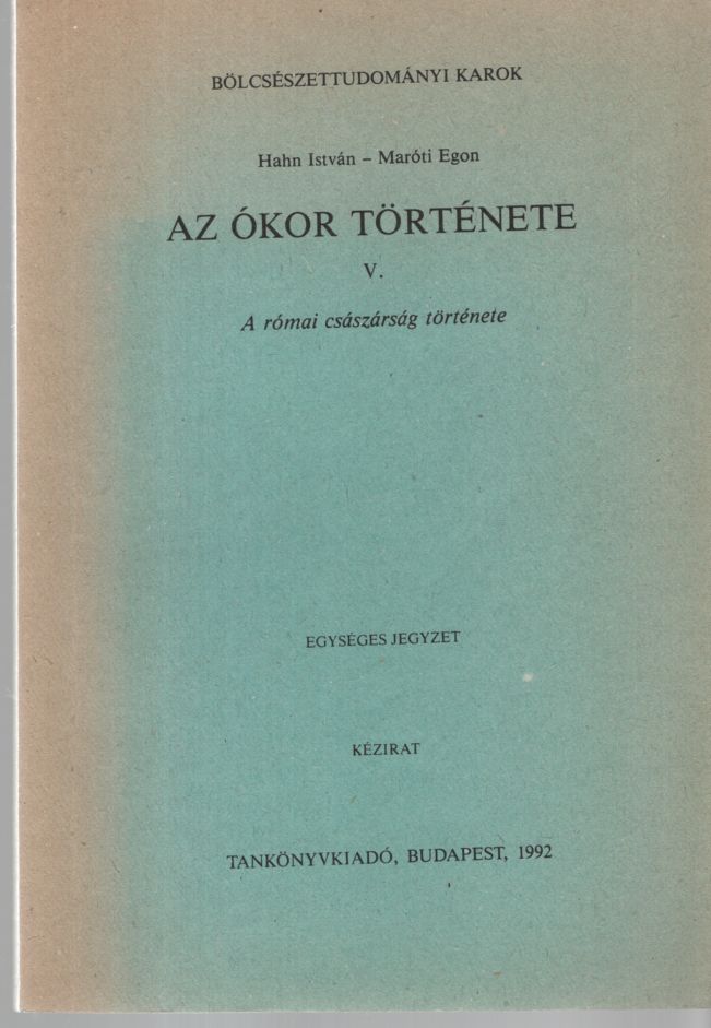 Hahn István,Maróti Egon - Az ókor története V.