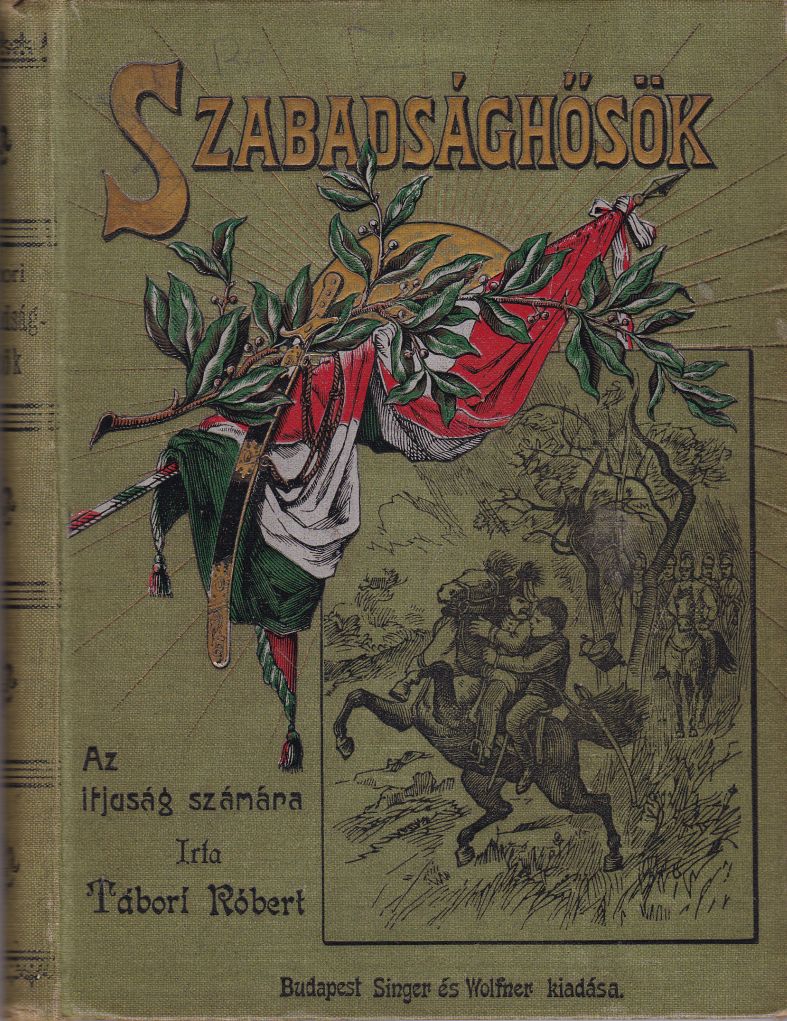 Tábori Róbert - Szabadsághősök