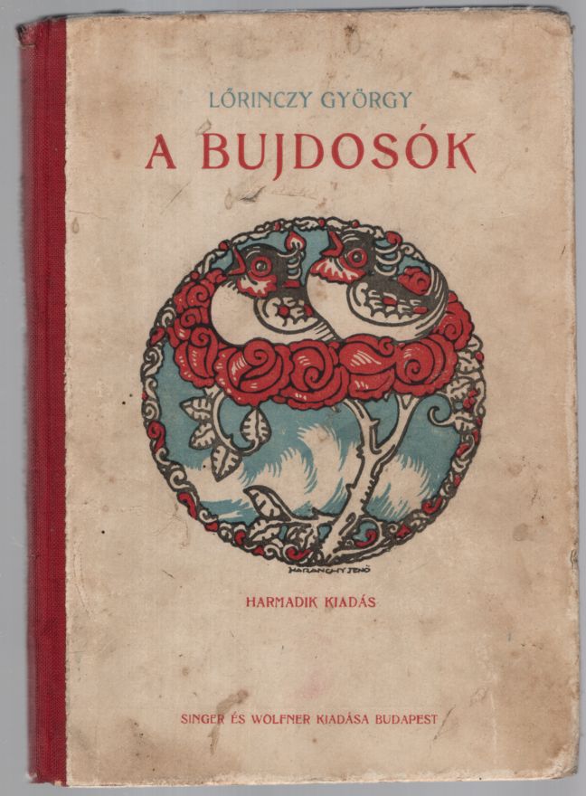 Lőrinczy György - A bujdosók Lőrinczy György - A bujdosók, null 1921 antikvár könyv