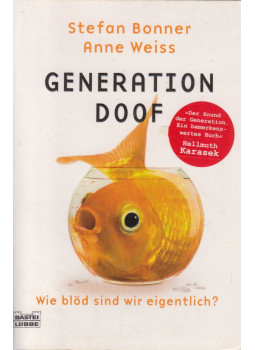 Stefan Bonner, Anne Weiss - Generation Doof Stefan Bonner, Anne Weiss - Generation Doof, null 2009 antikvár könyv