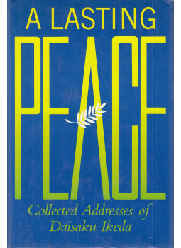 Daisaku Ikeda - A Lasting Peace Daisaku Ikeda - A Lasting Peace, New York-Tokyo 1981 antikvár könyv