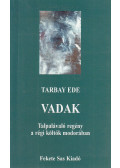 Tarbay Ede - Vadak (dedikált)