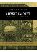 Basics Beatrix - A nemzeti emlékezet változó formái