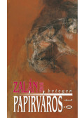 Zalán Tibor - Papírváros