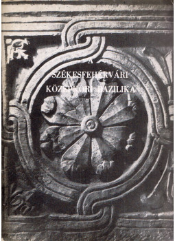 Kralovánszky Alán - A székesfehérvári középkori bazilika Kralovánszky Alán - A székesfehérvári középkori bazilika, Székesfehérvár 1968 antikvár könyv