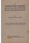 Gróf Apponyi Albert - A nemzetiségi kérdés multja és jövője Magyarországon