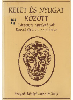 Több szerző - Kelet és nyugat között Több szerző - Kelet és nyugat között, Szeged 1995 antikvár könyv