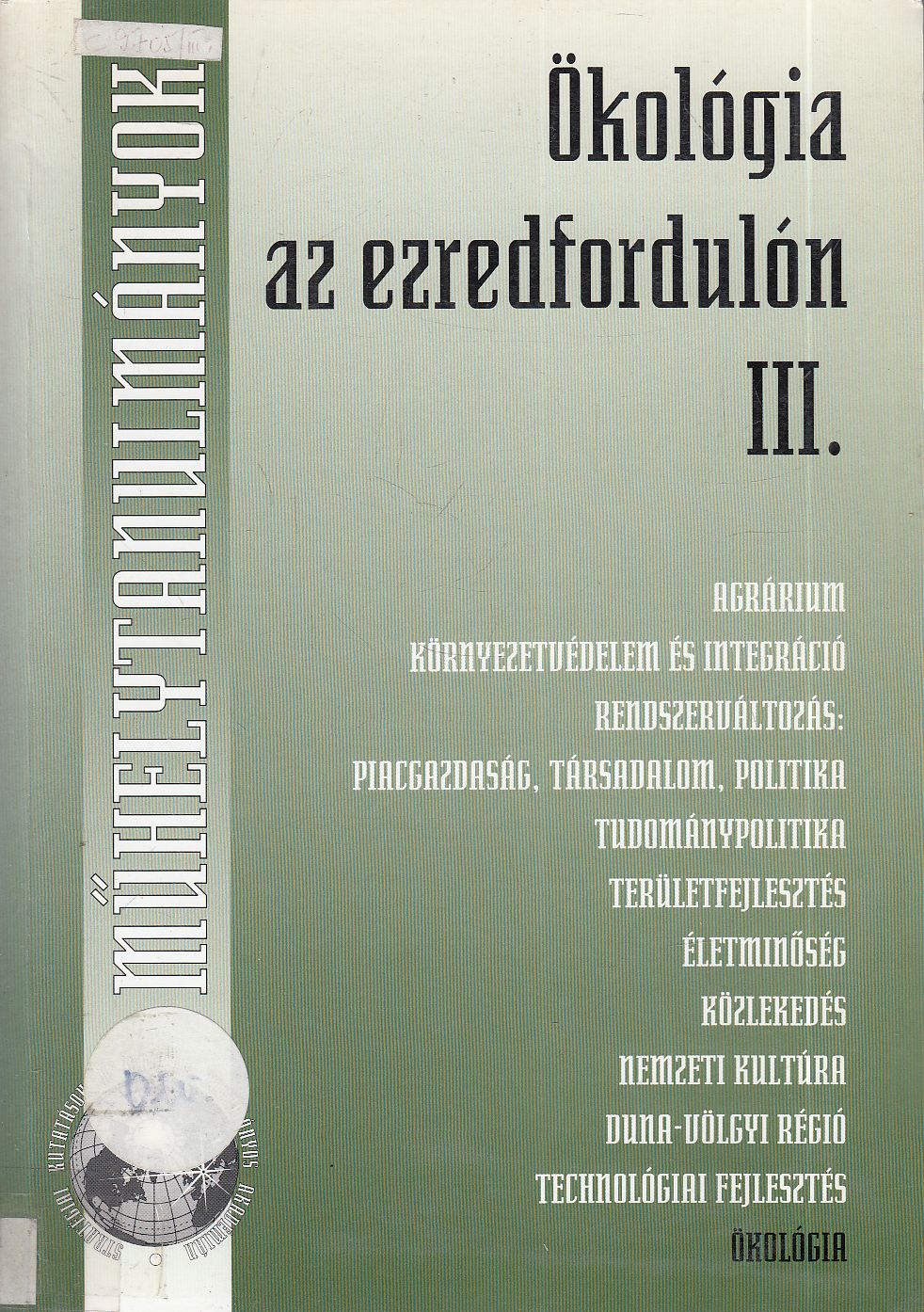 Borhidi Attila (szerk.), Botta-Dukát Zoltán (szerk.) - Ökológia az ezredfordulón III. Borhidi Attila (szerk.), Botta-Dukát Zoltán (szerk.) - Ökológia az ezredfordulón III., Budapest 2001 antikvár könyv