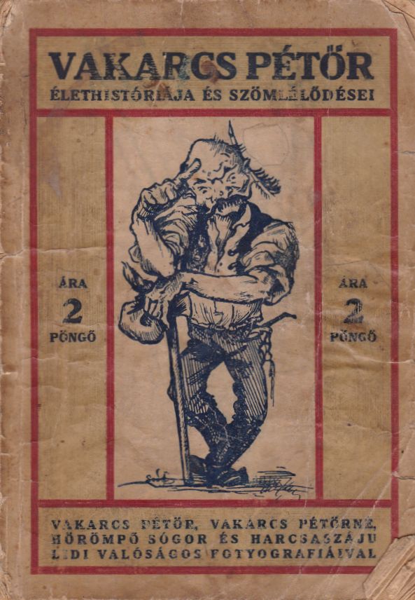 Tódor János - Vakarcs Pétör élethistóriája és szömlélődései Tódor János - Vakarcs Pétör élethistóriája és szömlélődései, null 0 antikvár könyv