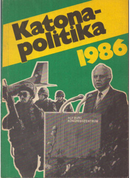 Pirityi Sándor - Katonapolitika 1986 Pirityi Sándor - Katonapolitika 1986, Budapest 1987 antikvár könyv