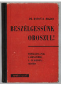 Dr. Horváth Miklós - Beszélgessünk oroszul!