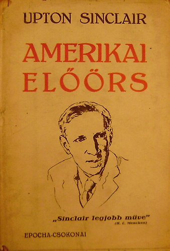 Upton Sinclair - Amerikai előörs