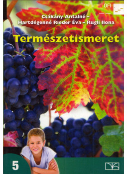 Csákány Antalné, Hartdégenné Rieder Éva, Rugli Ilona - Természetismeret 5. Csákány Antalné, Hartdégenné Rieder Éva, Rugli Ilona - Természetismeret 5., Eger 2017 antikvár könyv