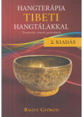 Bálint Györgyi - Hangterápia tibeti hangtálakkal