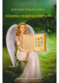 Eschwigné Varga Zsuzsanna - Atlantisz mágikus négyzete