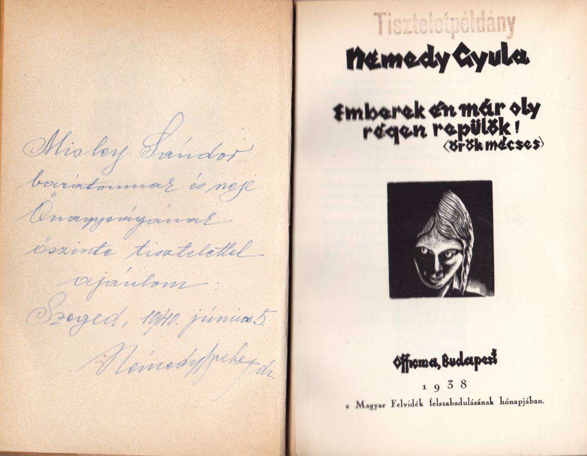 Némedy Gyula - Emberek én már oly régen repülök! (dedikált)