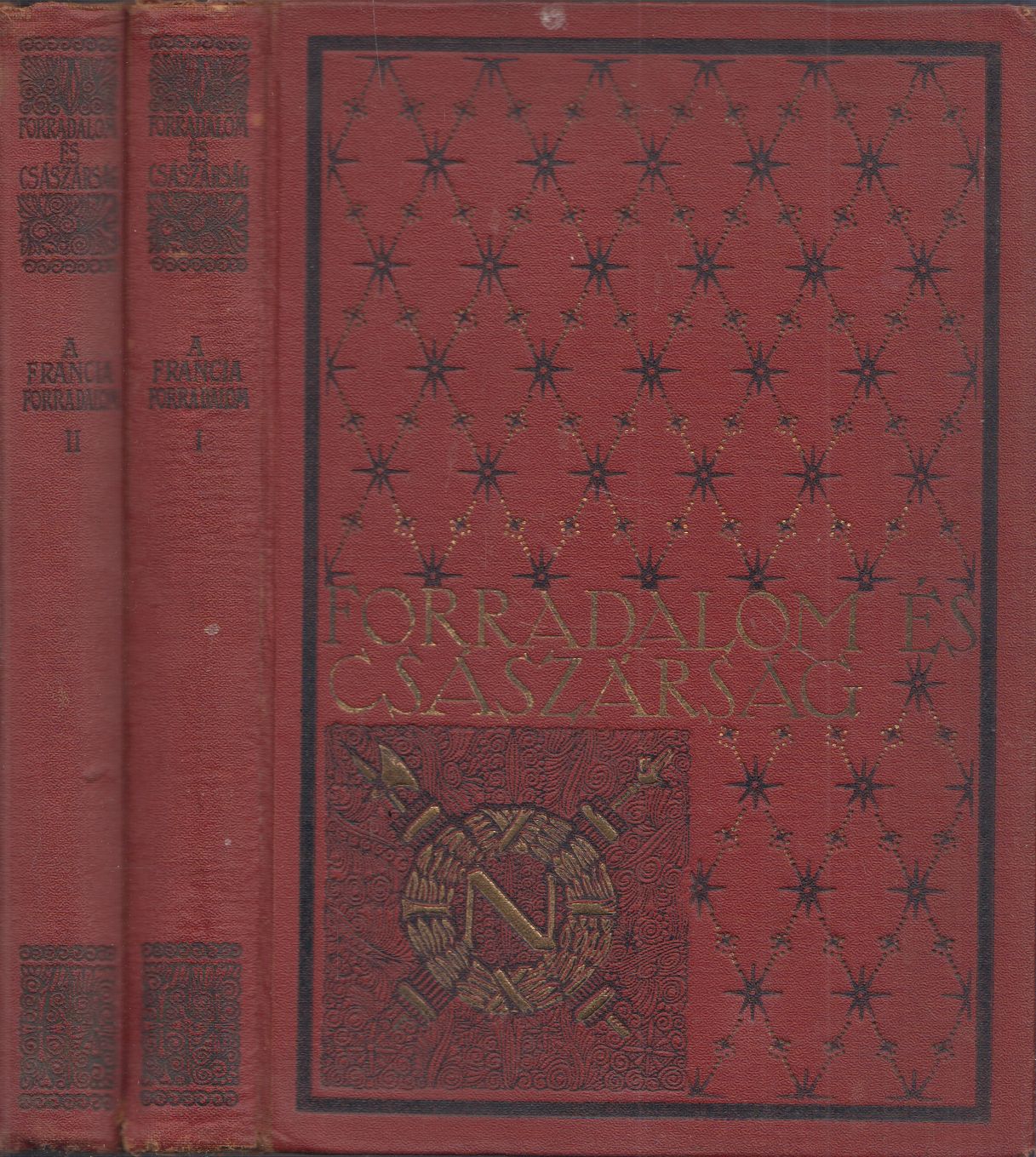 Farkas Pál - Forradalom és császárság - A Francia Forradalom I-II. Farkas Pál - Forradalom és császárság - A Francia Forradalom I-II., Budapest 1913 antikvár könyv
