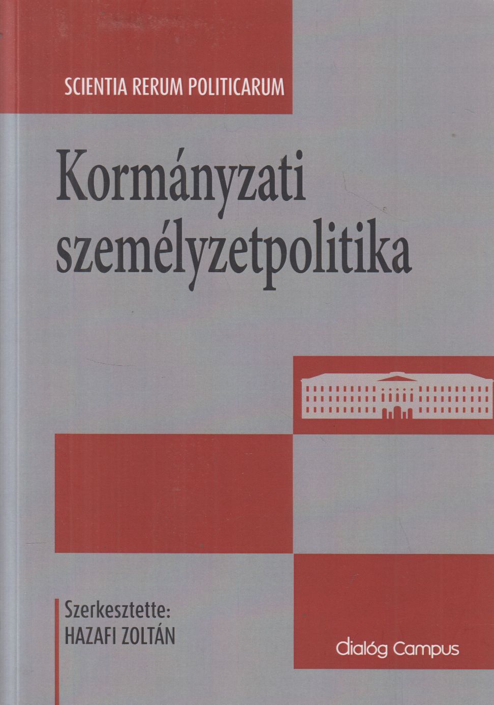 Hazafi Zoltán - Kormányzati személyzetpolitika