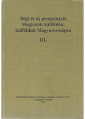 Békési Imre (szerk.),Jankovics József (szerk.),Kósa László (szerk.),Nyerges Judit (szerk.) - Régi és új peregrináció III.
