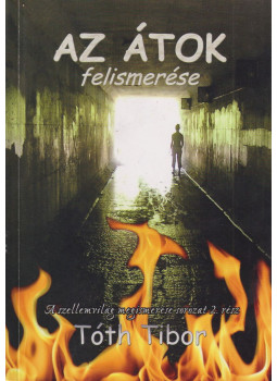 Tóth Tibor - Az átok felismerése Tóth Tibor - Az átok felismerése, Veresegyház 2017 antikvár könyv