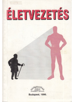 Dr. Barta Tamás, Dr. Buda Béla, Dr. Koncz István - Életvezetési készségfejlesztés Dr. Barta Tamás, Dr. Buda Béla, Dr. Koncz István - Életvezetési készségfejlesztés, Budapest 1996 antikvár könyv