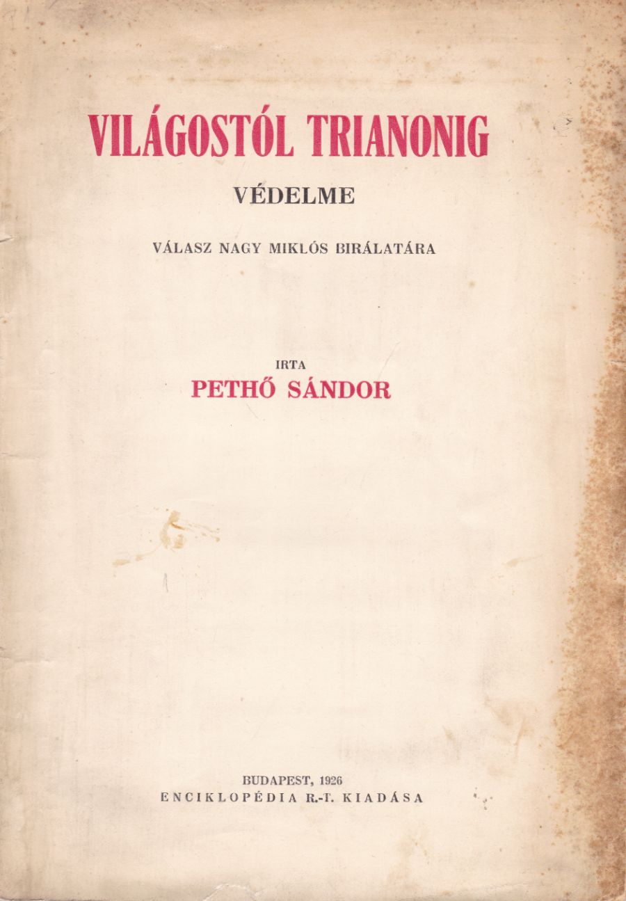 Pethő Sándor - Világostól Trianonig védelme