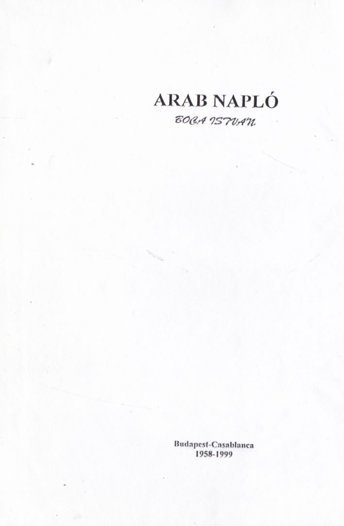 Boga István - Arab napló (1958-1999)