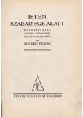 Zsindely Ferenc - Isten szabad ege alatt