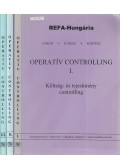 Csikós Istvánné,Juhász Tibor,Dr. Papp Ottó,Kertész Tamás - Operatív Controlling I-III.