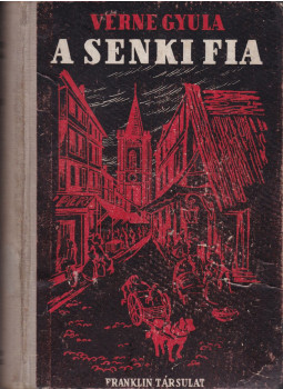 Verne Gyula - Senki fia I-II. (egy kötetben), Budapest 0 antikvár könyv