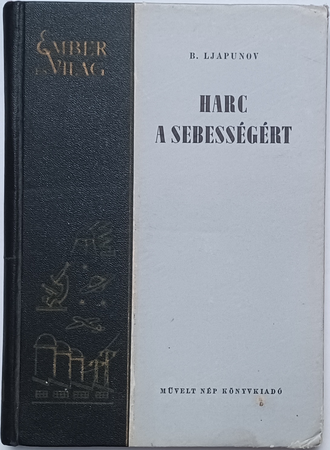 Ljapunov - Harc a sebességért Ljapunov - Harc a sebességért, Budapest 1954 antikvár könyv