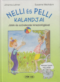 Johanna Lehner, Susanne Wechdorn - Nelli ​és Pelli kalandjai, null 0 antikvár könyv