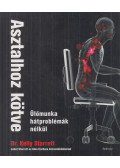 Dr. Kelly Starrett - Asztalhoz kötve