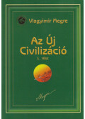 Vlagyimir Megre - Az Új Civilizáció 1. rész
