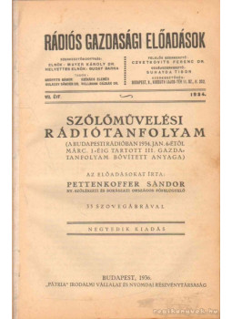 Pettenkoffer Sándor - Szőlőművelési rádiótanfolyam Pettenkoffer Sándor - Szőlőművelési rádiótanfolyam, Budapest 1936 antikvár könyv