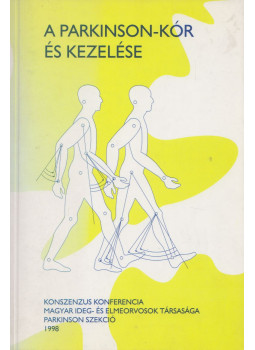 Takáts Annamária, Szirmai Imre - A Parkinson-kór és kezelése Takáts Annamária, Szirmai Imre - A Parkinson-kór és kezelése, Budapest 1998 antikvár könyv