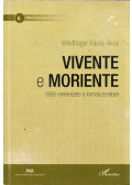 Windhager Károly Ákos - Vivente e moriente (dedikált)