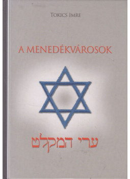Tokics Imre - A menedékvárosok Tokics Imre - A menedékvárosok, Budapest 2012 antikvár könyv
