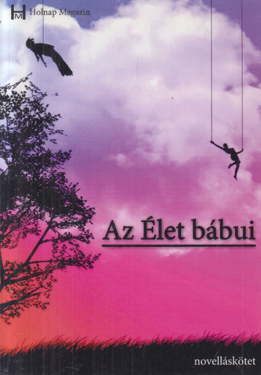 Bakos József,Kun J. Judit - Az Élet bábui