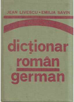 Iean Livescu, Emilia Savin - Dictionar roman-german, Bucuresti 1976 antikvár könyv