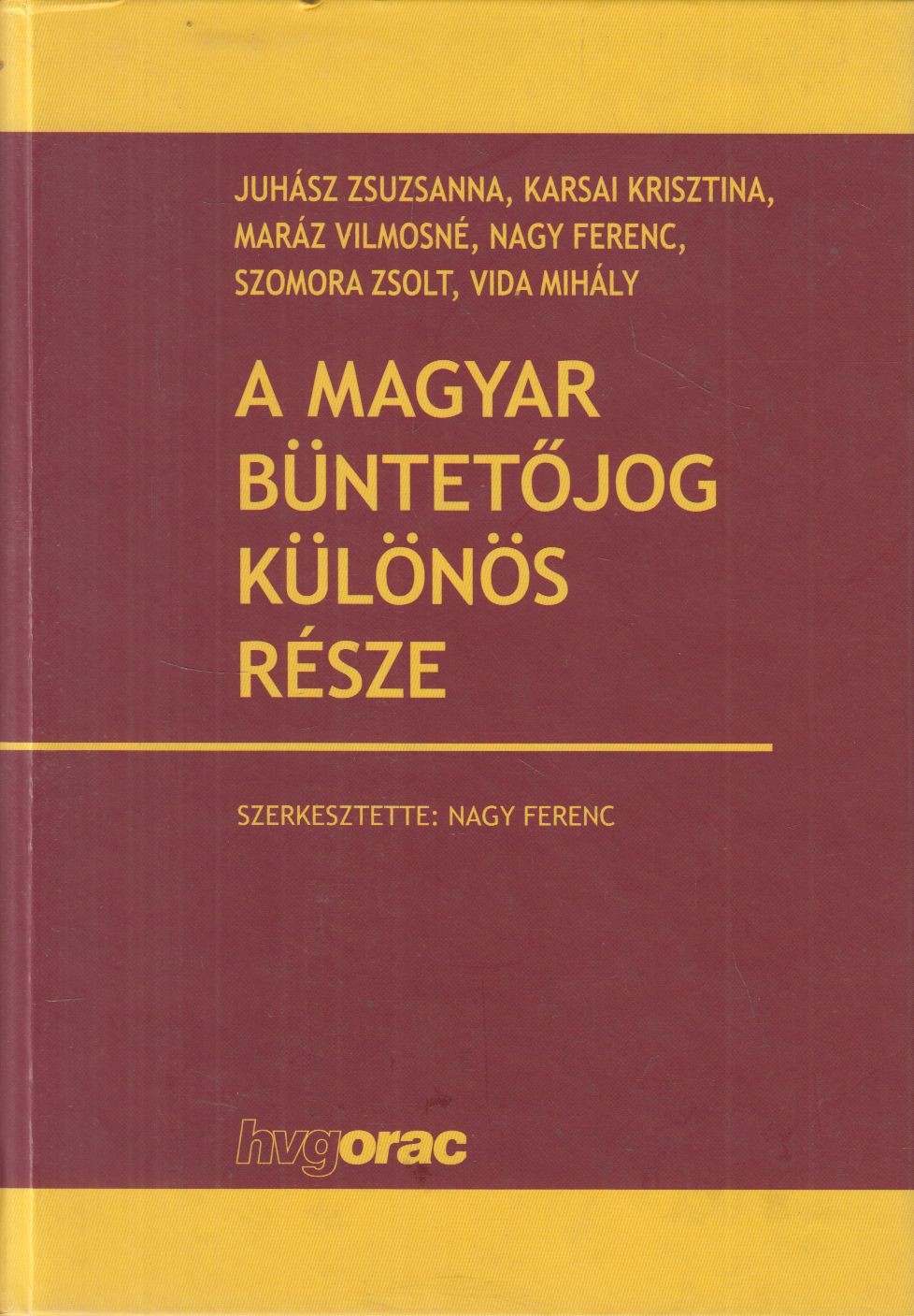 Nagy Ferenc - A magyar büntetőjog különös része Nagy Ferenc - A magyar büntetőjog különös része, Budapest 2009 antikvár könyv