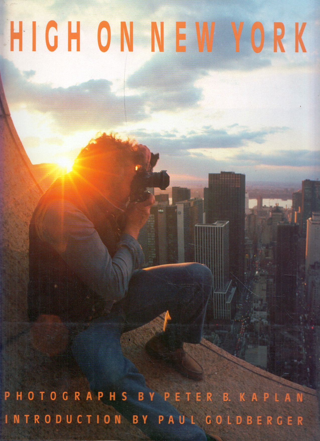 Peter B. Kaplan - High on New York Peter B. Kaplan - High on New York, New York, New York 1986 antikvár könyv