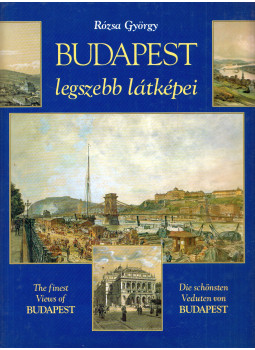 Rózsa György - Budapest legszebb látképei Rózsa György - Budapest legszebb látképei, Budapest 1997 antikvár könyv
