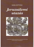 Kiss István - Jeruzsálemi utazás