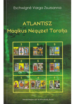 Eschwigné Varga Zsuzsanna - Atlantisz Mágikus Négyzet Tarotja Eschwigné Varga Zsuzsanna - Atlantisz Mágikus Négyzet Tarotja, Kassa 2017 antikvár könyv