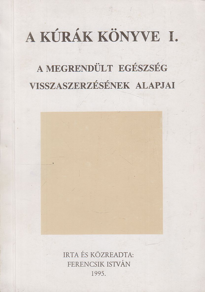 Ferencsik István - A kúrák könyve I.