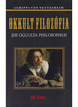 Nettesheim, Agrippa von - Okkult filozófia III. Nettesheim, Agrippa von - Okkult filozófia III., Budapest 0 antikvár könyv