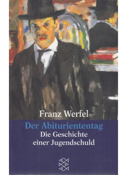 Franz Werfel - Der Abituriententag Franz Werfel - Der Abituriententag, Frankfurt 2018 antikvár könyv
