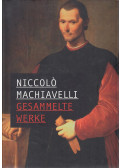 Niccolo Machiavelli - Gesammelte Werke in einem Band